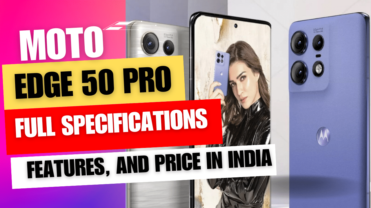 moto-edge-50-pro-full-specifications-price-india